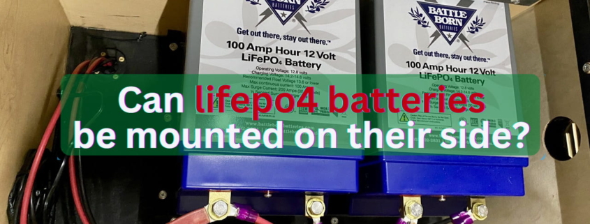 Can lifepo4 batteries be mounted on their side?